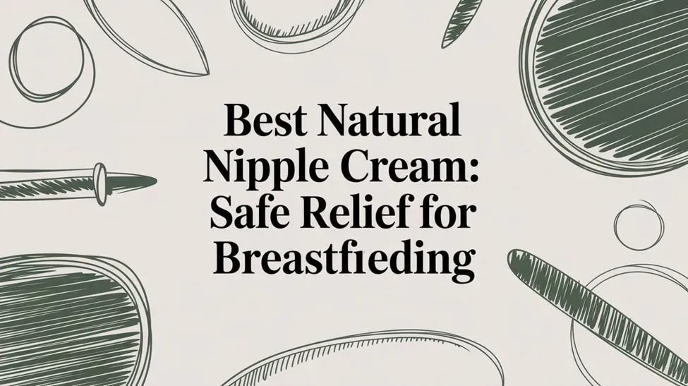 Breastfeeding Pain Relief: Why Every Nursing Mom Needs a Natural Nipple Butter